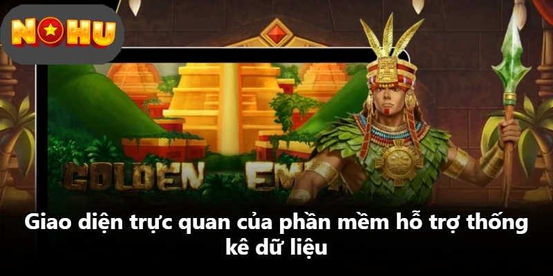 Giao diện trực quan của phần mềm hỗ trợ thống kê dữ liệu