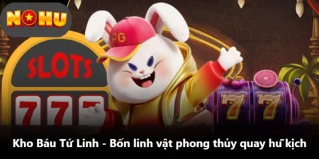 Kho Báu Tứ Linh - Bốn Linh Vật Phong Thủy Quay Hũ Kịch