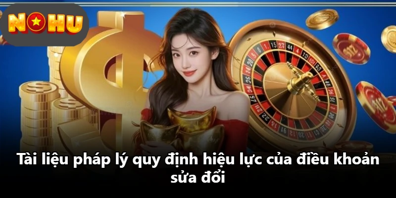Tài liệu pháp lý quy định hiệu lực của điều khoản sửa đổi